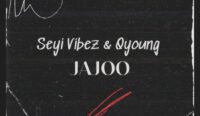 Seyi Vibez – Jajoo Ft Qyoung x