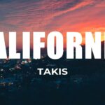 california lyrics takis x