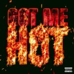 got me hot lyrics sleazyworld go x