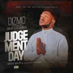 judgement day lyrics dizmo ft malaiti selemanyo x