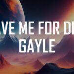 leave me for dead lyrics gayle  x