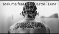 luna llena lyrics maluma feat ryan castro x