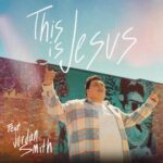 this is jesus lyrics jordan smith x