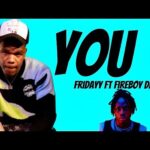 you lyrics fridayy feat fireboy dml x