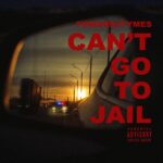 cant go to jail lyrics finessetymes x