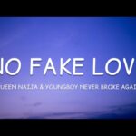 no fake love lyrics queen naija feat youngboy nba  x